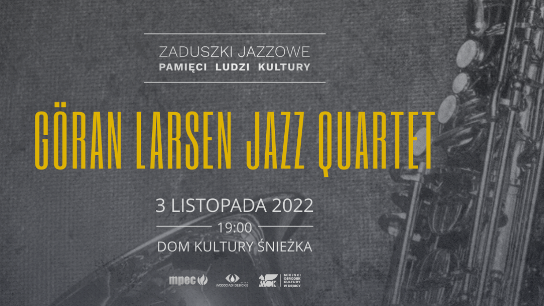 Zaduszki Jazzowe: Göran Larsen Jazz Quartet